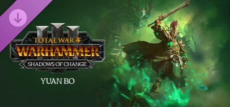 Total War: WARHAMMER III - Yuan Bo Shadows of Change