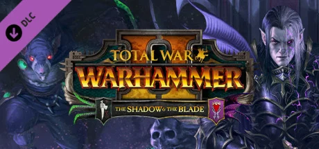Total War: WARHAMMER II - The Shadow &amp The Blade DLC