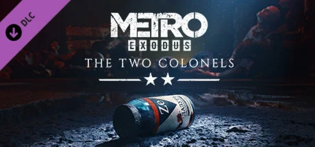 Metro Exodus: The Two Colonels DLCSTEAMРФ+СНГ