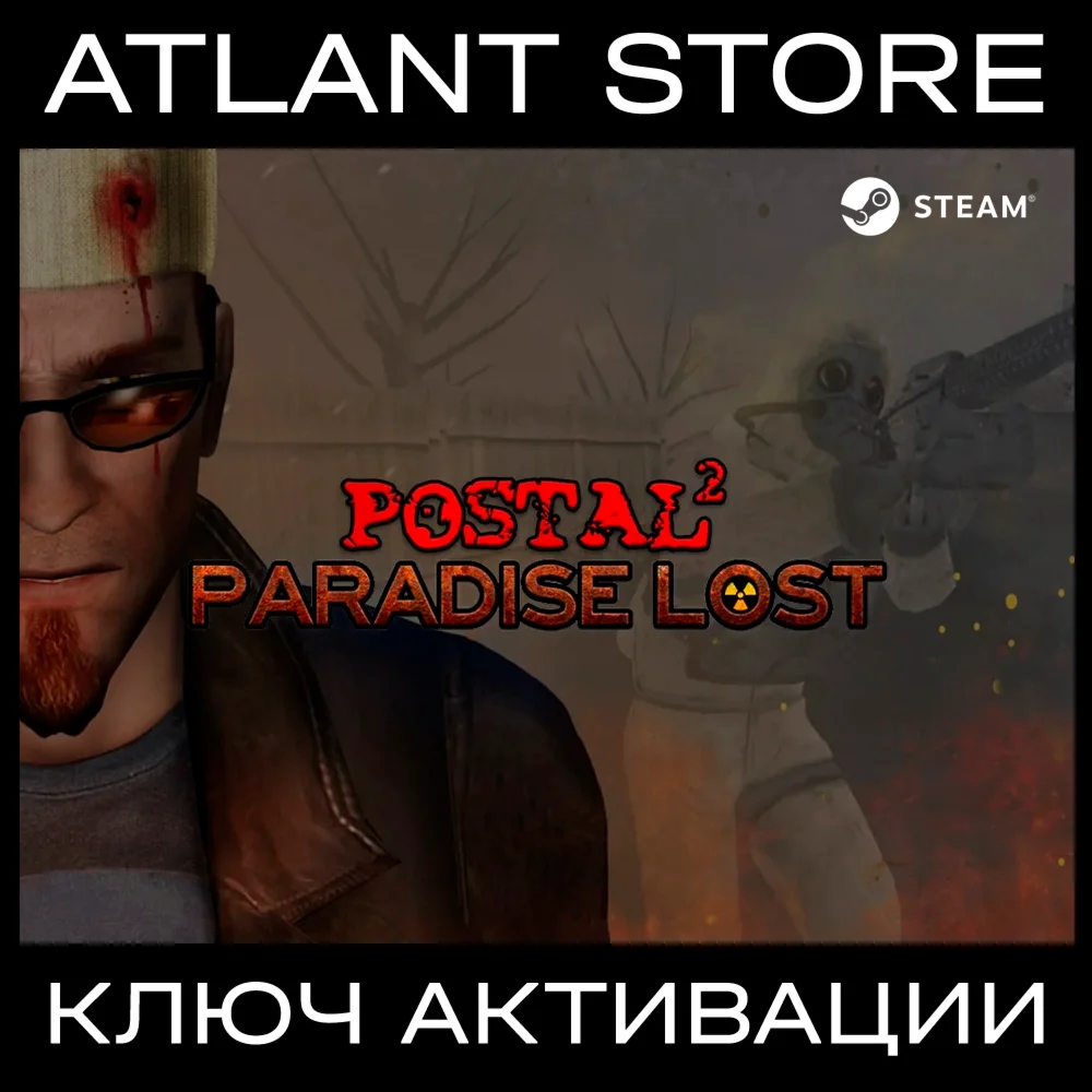 POSTAL 2: Paradise Lost - Ключ Steam РФ+ВЕСЬ МИР