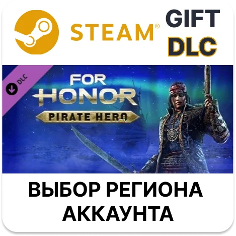 For Honor - Pirate HeroSteamВыбор Региона