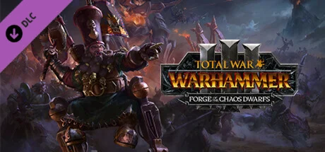 Total War: WARHAMMER III - Forge of the Chaos Dwarfs DL