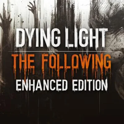 Dying Light The FollowingEnhanced EditionКлюч Steam