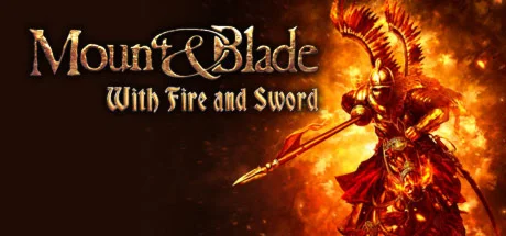Mount &amp Blade: With Fire And Sword