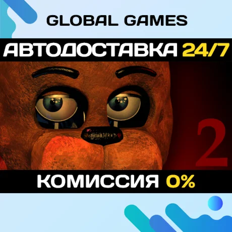 Five Nights at Freddys 2 STEAM GIFT АВТОДОСТАВКА0%